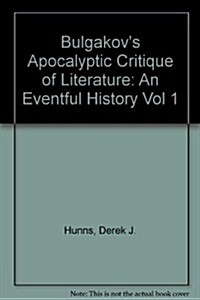 Bulgakovs Apocalyptic Critique of Literature (Hardcover)