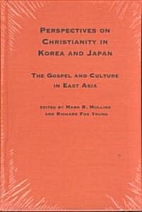 Perspectives on Christianity in Korea and Japan (Hardcover)