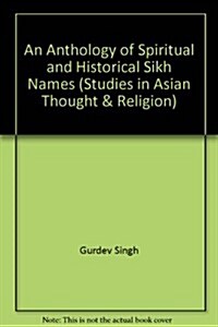 An Anthology of Spiritual and Historical Sikh Names (Hardcover)