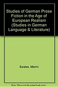 Studies of German Prose Fiction in the Age of European Realism (Hardcover)