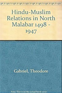 Hindu-Muslim Relations in North Malabar, 1498-1947 (Hardcover)