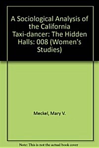 A Sociological Analysis of the California Taxi-Dancer (Hardcover)