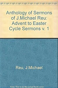 Anthology of the Sermons of J. Michael Reu (Hardcover)
