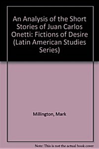 An Analysis of the Short Stories of Juan Carlos Onetti (Hardcover)