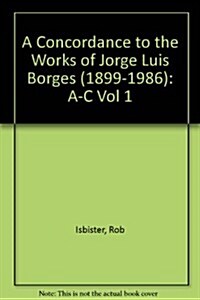 A Concordance to the Works of Jorge Luis Borges (Hardcover)