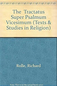 The Tractatus Super Psalmum Vicesimum of Richard Rolle of Hampole (Hardcover)