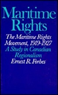 The Maritime Rights Movement, 1919-1927: A Study in Canadian Regionalism (Paperback)