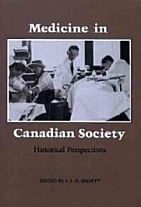 Medicine in Canadian Society (Paperback)