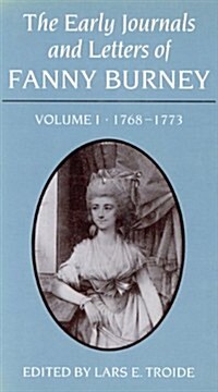 The Early Journals and Letters of Fanny Burney: Volume I, 1768-1773 (Hardcover)
