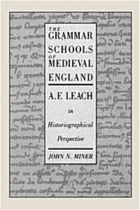 The Grammar Schools of Medieval England (Hardcover)