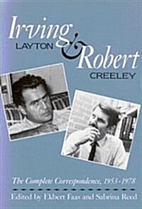 Irving Layton and Robert Creeley: The Complete Correspondence, 1953-1978 (Hardcover)