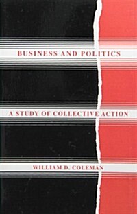 Business and Politics: A Study of Collective Action (Paperback)