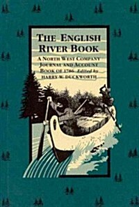 The English River Book: A North West Company Journal and Account Book of 1786 Volume 1 (Hardcover)