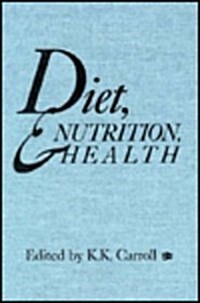 Diet, Nutrition, and Health (Hardcover)