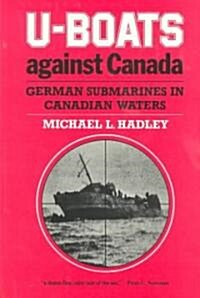 U-Boats Against Canada (Revised) (Paperback, Revised)