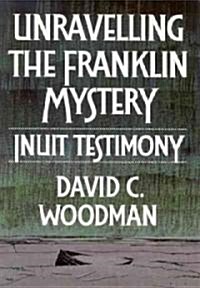 Unravelling the Franklin Mystery (Hardcover)