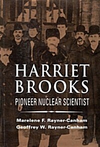 Harriet Brooks: Pioneer Nuclear Scientist (Hardcover)