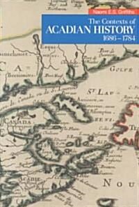 The Contexts of Acadian History, 1686-1784 (Paperback, 2)