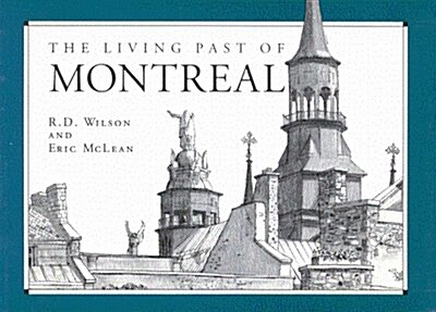 The Living Past of Montreal: Third Edition (Paperback)