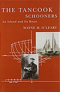 The Tancook Schooners: An Island and Its Boats (Hardcover)