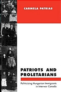 Patriots and Proletarians (Hardcover)