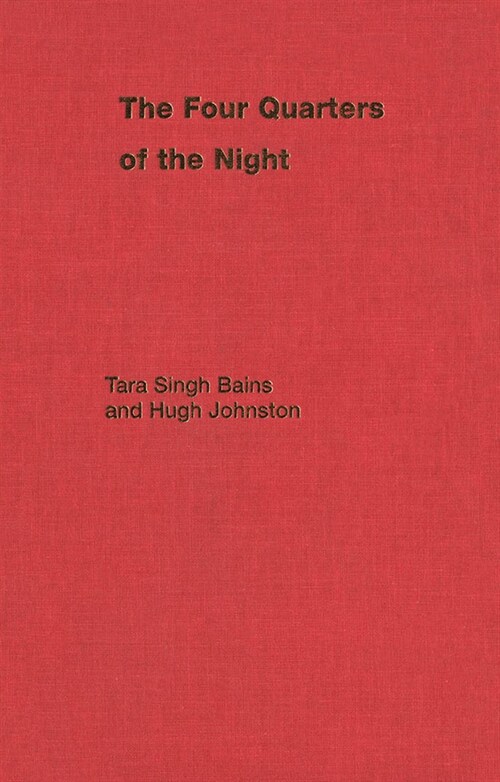 The Four Quarters of the Night, Volume 121: The Life-Journey of an Emigrant Sikh (Hardcover)