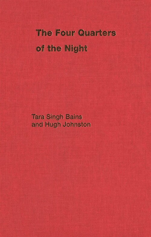 The Four Quarters of the Night: The Life-Journey of an Emigrant Sikh Volume 121 (Paperback, 2)