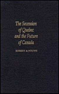 The Secession of Quebec and the Future of Canada (Hardcover, 2)