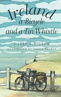 Ireland, a Bicycle, and a Tin Whistle (Paperback)