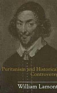 Puritanism and Historical Controversy: Volume 26 (Paperback)