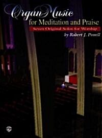 Organ Music for Medition and Praise (Paperback)