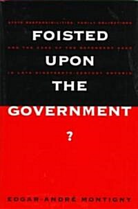 Foisted upon the Government? (Hardcover)