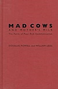 Mad Cows and Mothers Milk: The Perils of Poor Risk Communication (Hardcover)