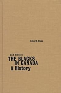 The Blacks in Canada, Volume 192: A History, Second Edition (Hardcover, 2)