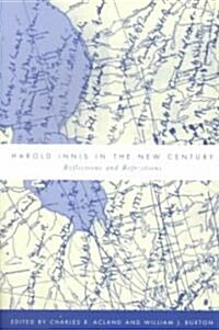 Harold Innis in the New Century (Paperback)