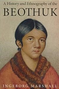 A History and Ethnography of the Beothuk (Paperback, Revised)