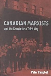 Canadian Marxists and the Search for a Third Way (Hardcover)