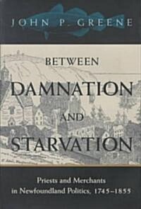 Between Damnation and Starvation (Hardcover)