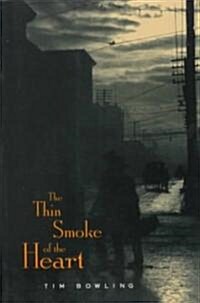 The Thin Smoke of the Heart: Volume 6 (Paperback)