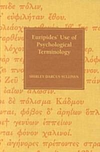Euripides Use of Psychological Terminology (Hardcover)