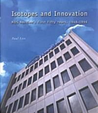 Isotopes and Innovation (Paperback)