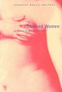 Damned Women: Lesbians in French Novel (Paperback)