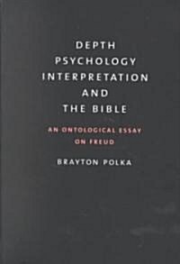 Depth Psychology, Interpretation, and the Bible (Hardcover)