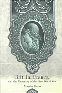 Britain, France, and the Financing of the First World War (Paperback)