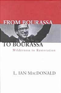 From Bourassa to Bourassa: Wilderness to Restoration, Second Edition (Hardcover, 2)