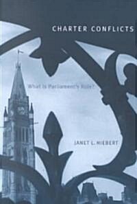 Charter Conflicts: What is Parliaments Role? (Paperback)