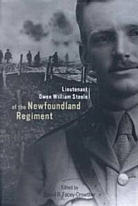 Lieutenant Owen William Steele of the Newfoundland Regiment (Hardcover)