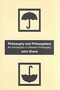 Philosophy and Philosophers: An Introduction to Western Philosophy (Paperback)