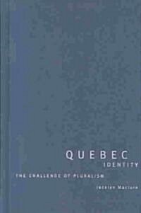 Quebec Identity: The Challenge of Pluralism (Hardcover)