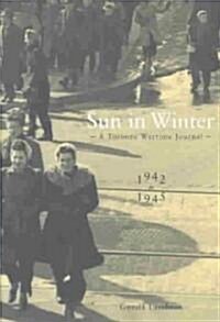 Sun in Winter: A Toronto Wartime Journal, 1942-1945 (Hardcover)